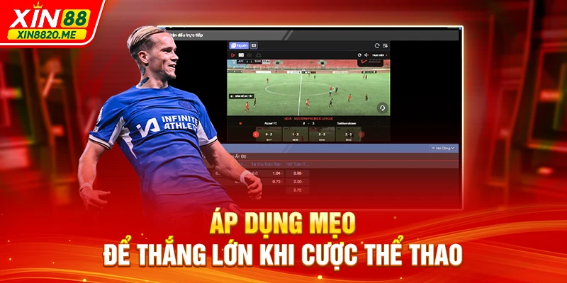 Áp dụng mẹo để thắng lớn khi cược thể thao