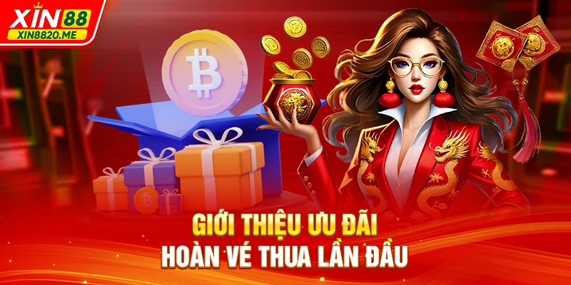 Giới thiệu ưu đãi hoàn vé thua lần đầu