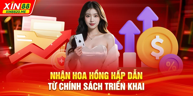 Nhận hoa hồng hấp dẫn từ chính sách triển khai